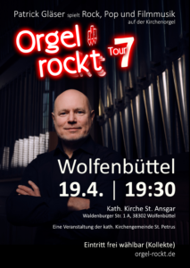 Flyer Orgel rockt Tour 7 am 19.04.2024 in Wolfenbüttel