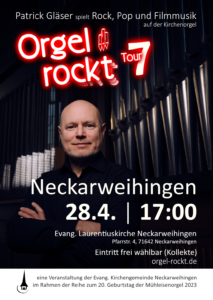 Flyer Orgel rockt Tour 7 am 28.04.2024 in Neckarweihingen