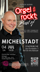 Flyer darf zu Werbezwecken verwendet werden Best of Orgel rockt am 04.07.26 um 18:00 in der Stadtkirche Michelstadt