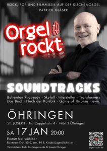 Flyer darf zu Werbezwecken verwendet werden Orgel rockt Soundtracks am 17.1.2026 um 20:00 in St. Joseph Öhringen
