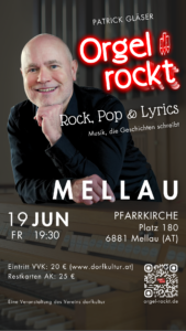 Orgel rockt · Rock, Pop & Lyrics am 19.06.2026 um 19:30 in Mellau (AT)