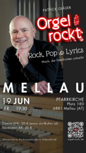 Orgel rockt · Rock, Pop Lyrics am 19.06.26 um 19:30 in Mellau (AT)