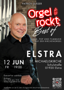 Best of Orgel rockt am 12.6.2026 um 19:00 in der Michaeliskirche in Elstra.