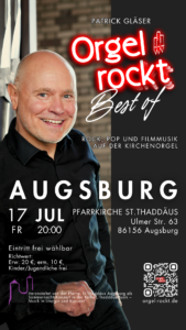 Best of Orgel rockt am 17.07.26 um 20:00 in St. Thaddäus Augsburg