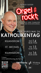 Flyer darf zu Werbezwecken verwendet werden Orgel rockt auf dem Katholikentag 2026 in Würzburg