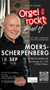 Flyer darf zu Werbezwecken verwendet werden Best of Orgel rockt am 18.9.26 um 19:00 in der Ev. Christuskirche in Moers-Scherpenberg