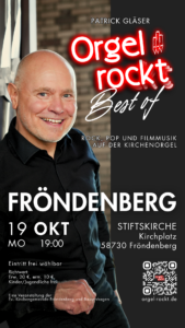 Flyer darf zu Werbezwecken verwendet werden Best of Orgel rockt am 19.10.2026 um 19:00 in Fröndenberg
